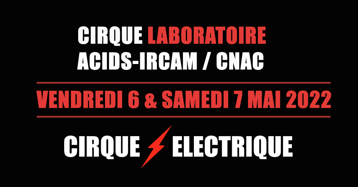 Cirque Laboratoire with IRCAM